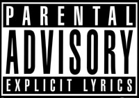 Parental Advisory - Explicit Lyrics